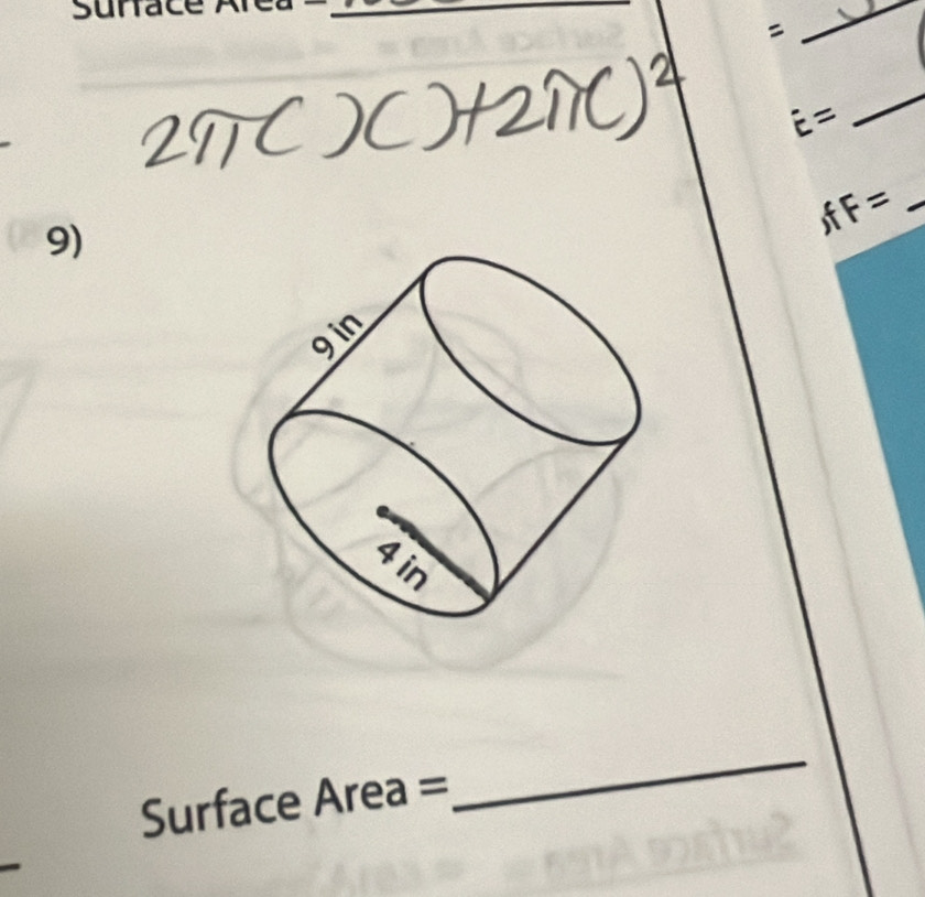 sunace Area =_ 
= 
_
hat c=
_ 
f F= _ 
9)
Surface Area =
_