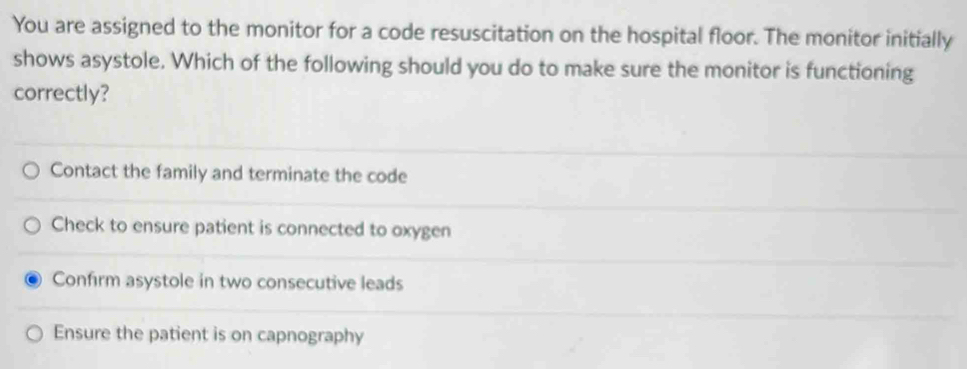 Solved: You are assigned to the monitor for a code resuscitation on the ...