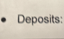 Deposits: