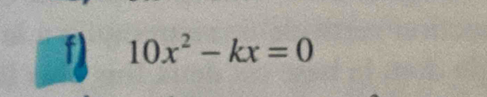 10x^2-kx=0