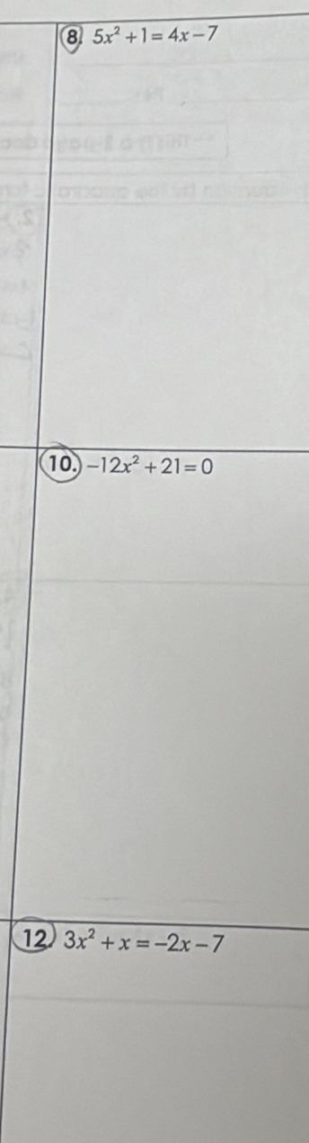 8 5x^2+1=4x-7
1
12