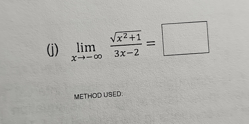 limlimits _xto -∈fty  (sqrt(x^2+1))/3x-2 =□
METHOD USED: