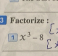 Factorize : 
1 x^3-8