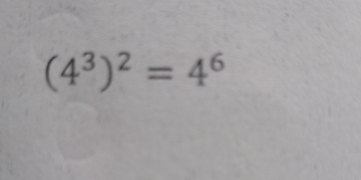 (4^3)^2=4^6