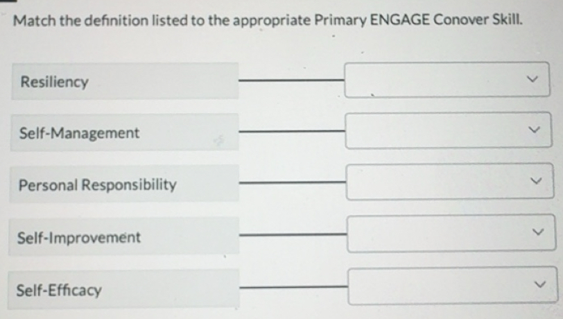 Solved: Match the defnition listed to the appropriate Primary ENGAGE ...
