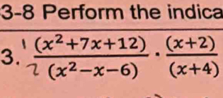 3-8 Perform the indica 
3.