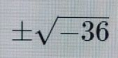 ± sqrt(-36)