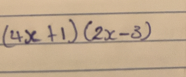 (4x+1)(2x-3)