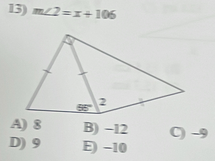 m∠ 2=x+106
A) 8 B) −12
D) 9
E) −10