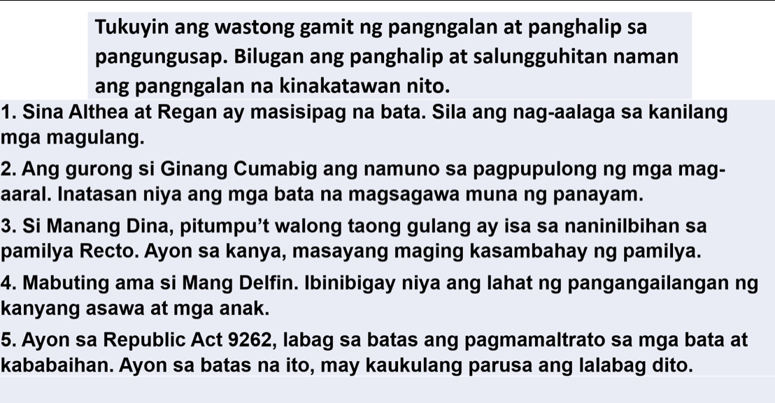 Solved: Tukuyin ang wastong gamit ng pangngalan at panghalip sa ...