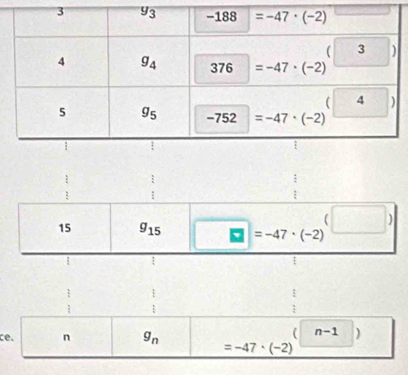 □ (n-1)
ce. n g_n =-47· (-2)
^