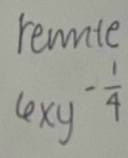 rewnte
6xy^(-frac 1)4