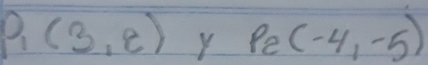 P (3,q) Y p_2(-4,-5)