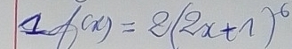 f(x)=2(2x+1)^6