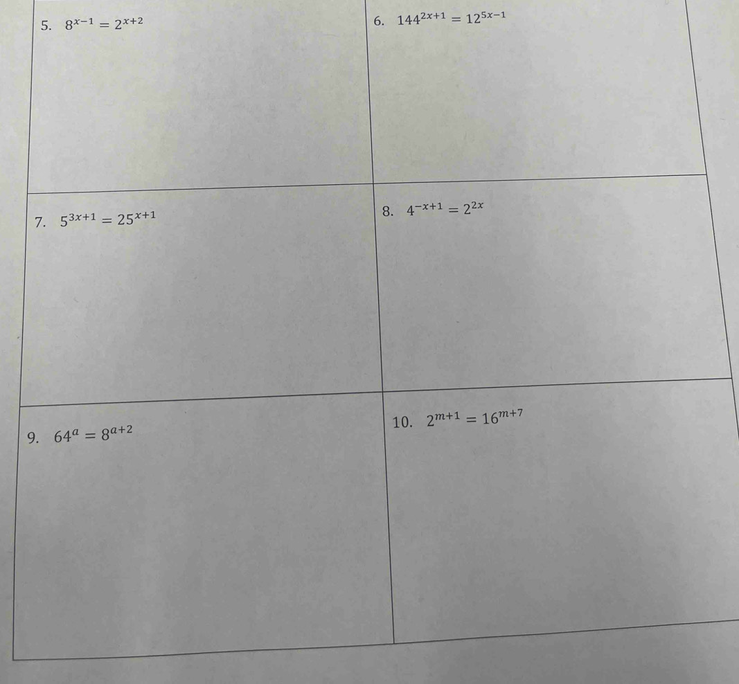 8^(x-1)=2^(x+2) 144^(2x+1)=12^(5x-1)
9