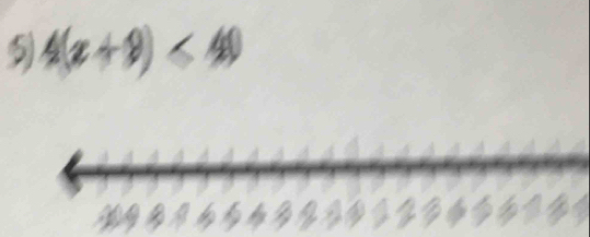 5 4(x+9)<40</tex>