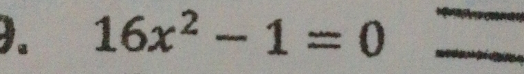 16x^2-1=0 _