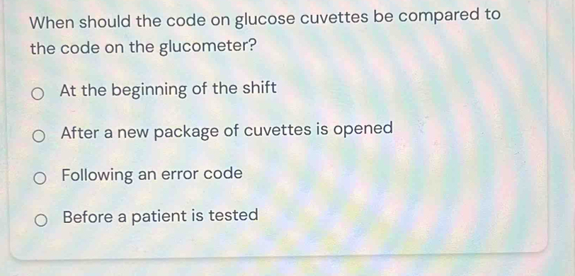 Solved: When should the code on glucose cuvettes be compared to the ...