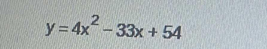 y=4x^2-33x+54