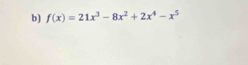 f(x)=21x^3-8x^2+2x^4-x^5