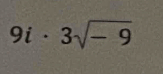 9i· 3sqrt(-9)