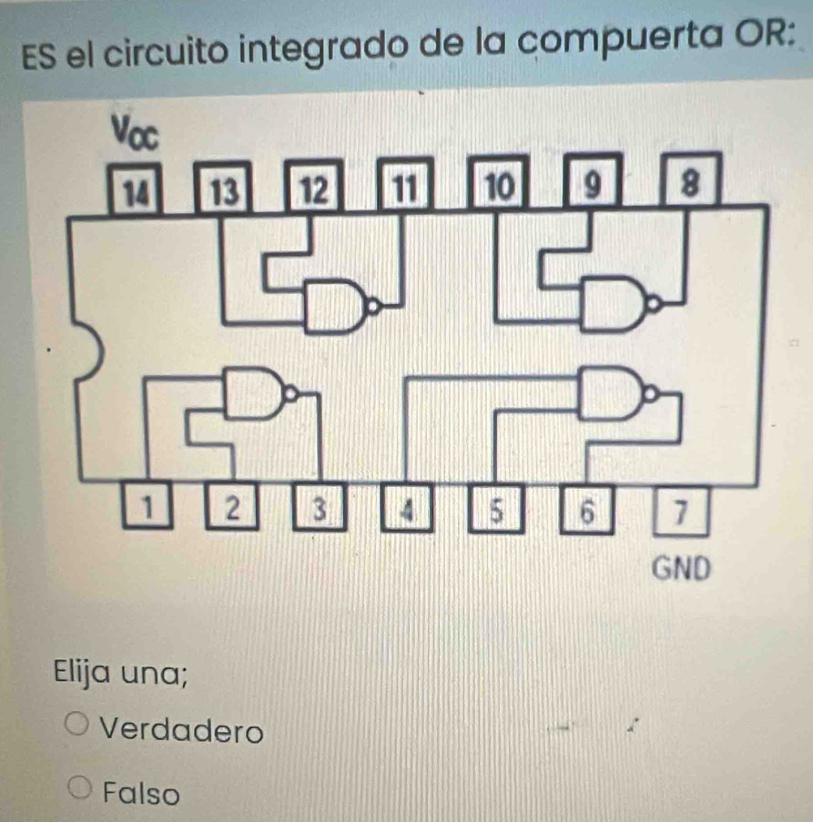 ES el circuito integrado de la compuerta OR:
Elija una;
Verdadero
Falso