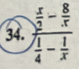 frac  x/2 - 8/x  1/4 - 1/x 