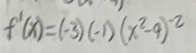 f'(x)=(-3)(-1)(x^2-9)^-2