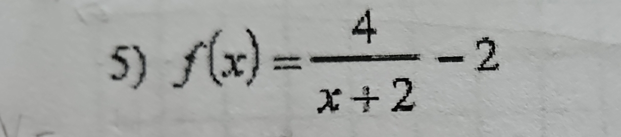 f(x)= 4/x+2 -2