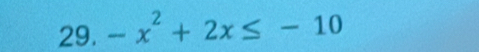 -x^2+2x≤ -10