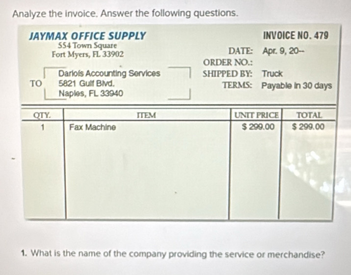 Analyze the invoice. Answer the following questions. 
1. What is the name of the company providing the service or merchandise?