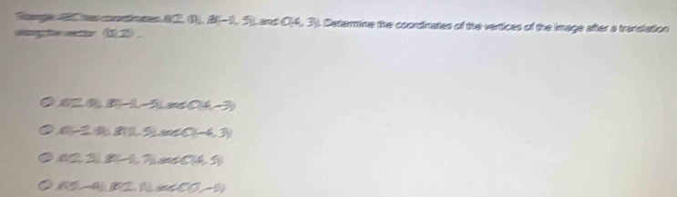 and overline u
e e é a Determine the coondinates of the vertices of the image after a translation