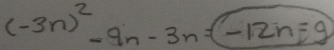 (-3n)^2-9n-3n=(-12n=9