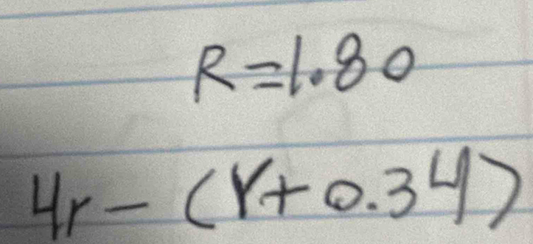 R=1.80
4r-(Y+0.34)