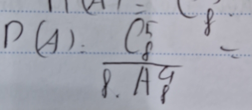 P(4)= frac C^5_8P.A^4_8 8