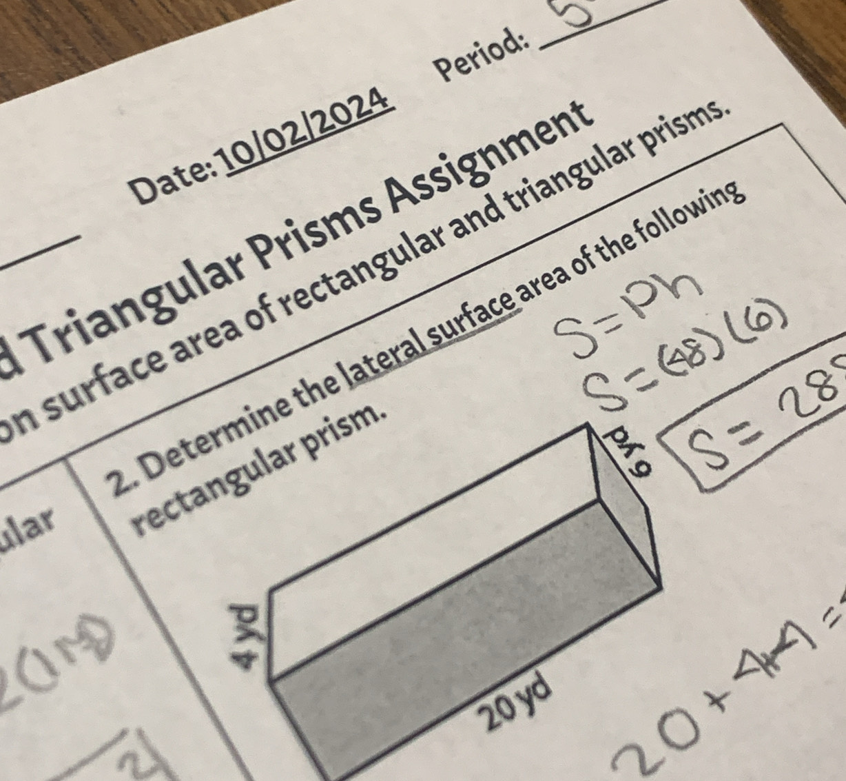 Period 
_ 
Date: 10/02/2024 
_Triangular Prisms Assignmen 
a surface area of rectangular and triangular prism 
Determine the lateral surface area of the followi 
lar