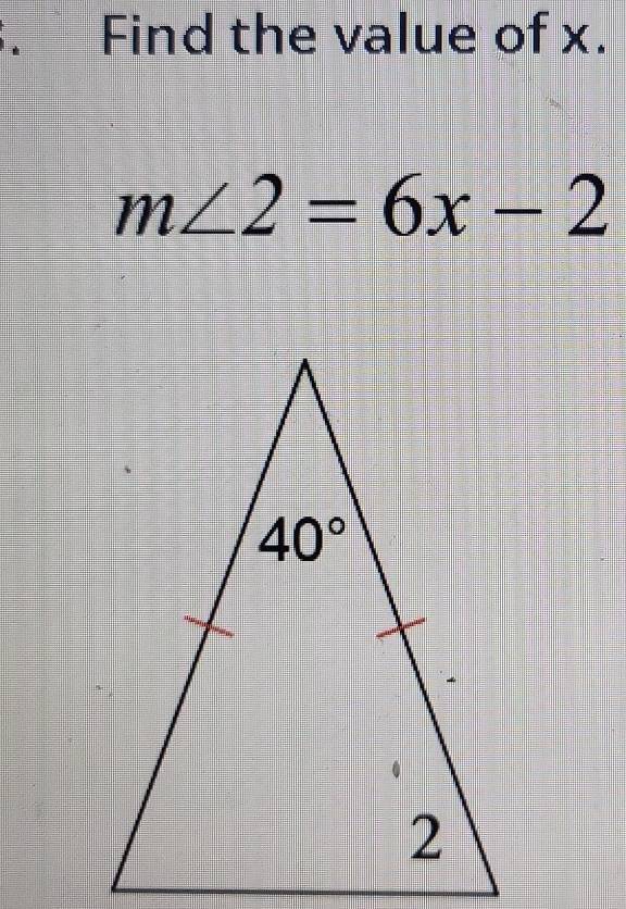 、 Find the value of x.
m∠ 2=6x-2