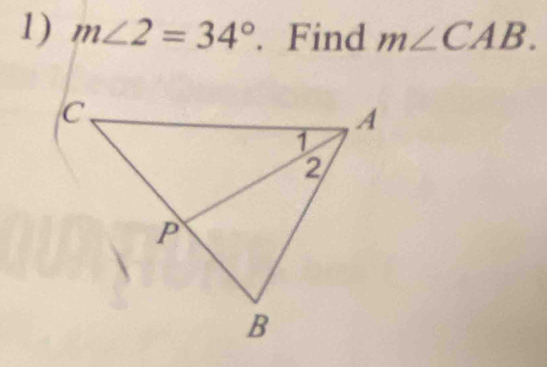 m∠ 2=34°. Find m∠ CAB.