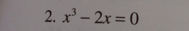 x^3-2x=0