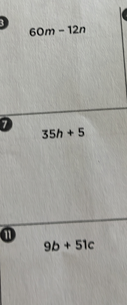 3
60m-12n
7
35h+5
①
9b+51c