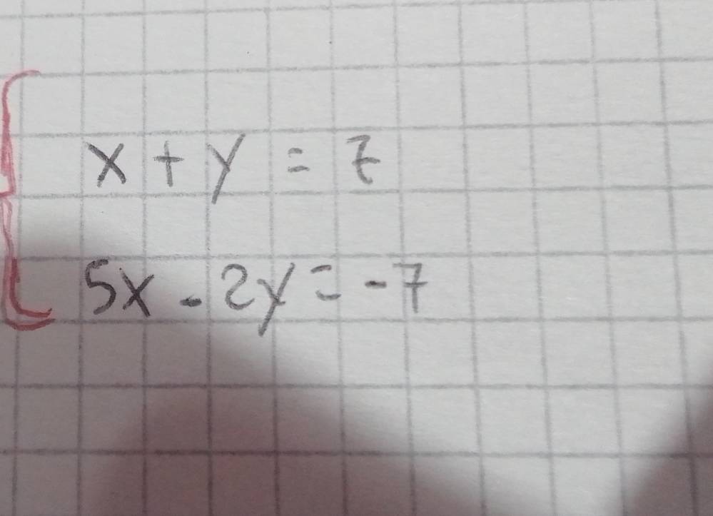 beginarrayl x+y=7 5x-2y=-7endarray.