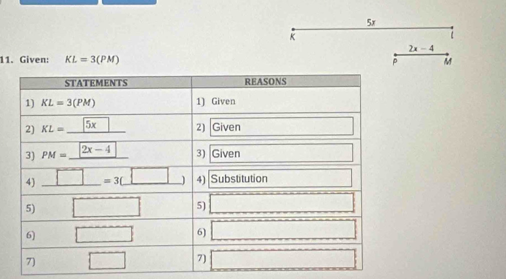 5x
K
2x-4
11. Given: KL=3(PM) P M