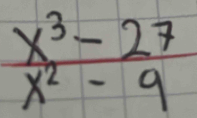  (x^3-27)/x^2-9 