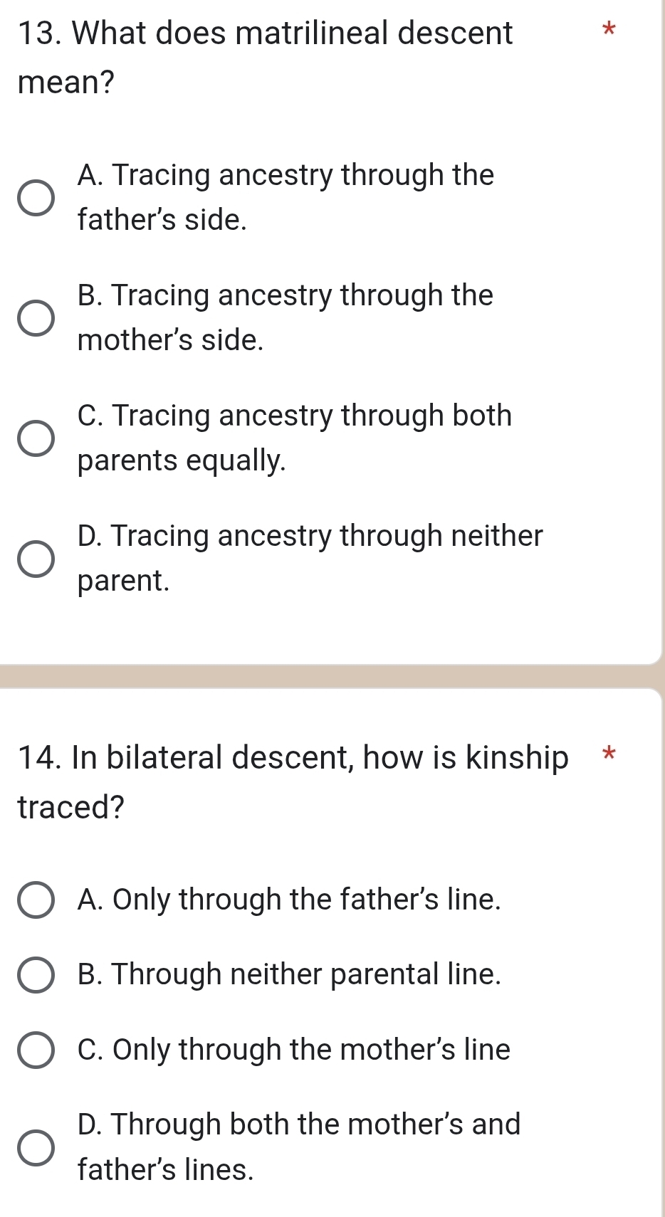 Solved: What does matrilineal descent * mean? A. Tracing ancestry ...