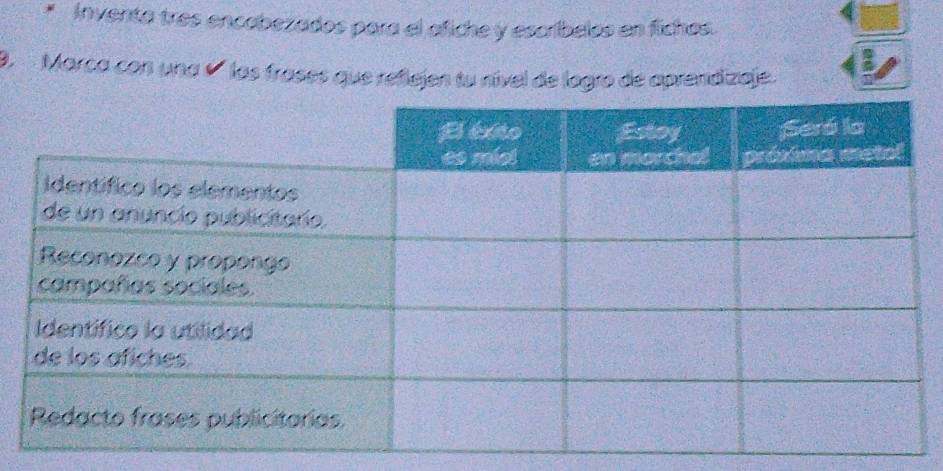 inventa tres encabezados para el ofiche y escríbelos en fichos. 
9. Marca con una las frases que reflejen tu nível de logro de aprendizaje.