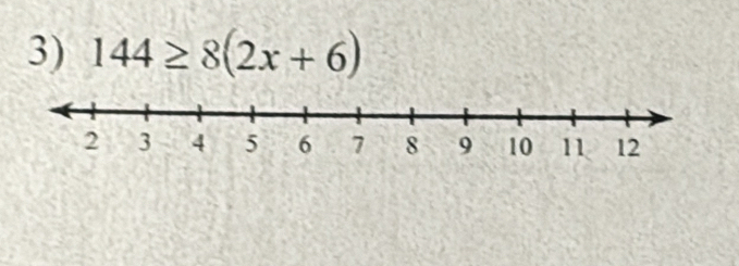 144≥ 8(2x+6)