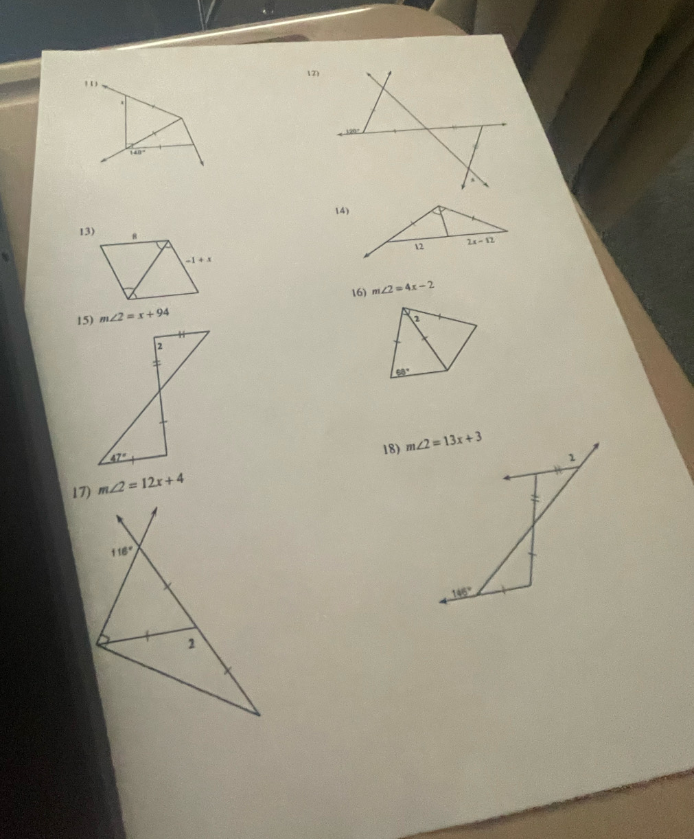 1 1 12)
.
120°
148°
*
14)
13)
16)
15) m∠ 2=x+94 m∠ 2=4x-2
18)
17) m∠ 2=12x+4