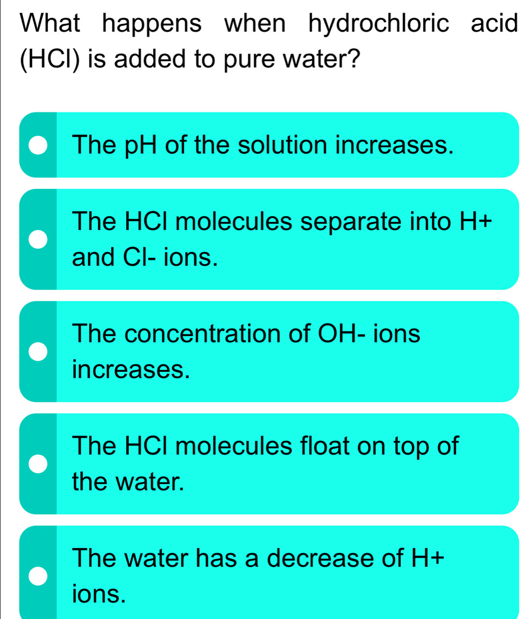 Solved: What happens when hydrochloric acid (HCl) is added to pure ...