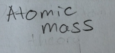 Aomic 
mass