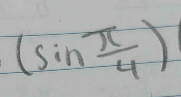 (sin  π /4 )